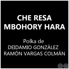 CHE RESA MBOHORY HARA - DEIDAMIO GONZLEZ